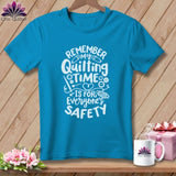 MyDesigns Physical Item Royal Caribe / S Remember My Quilting Time Is For Everyone's Safety ~Premium Tee