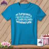 MyDesigns Physical Item Royal Caribe / S Sewing Forever Housework Whenever ~Premium Tee