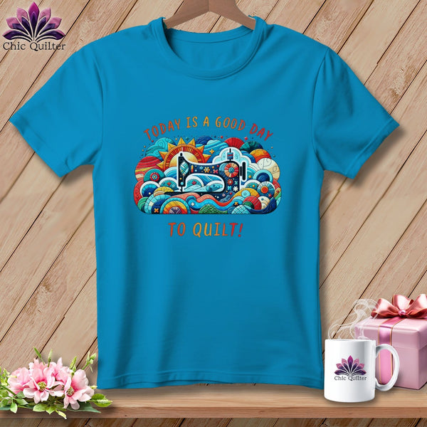 MyDesigns Physical Item Royal Caribe / S Today is a Good Day to Quilt ~ Premium Tee