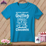 MyDesigns Physical Item Royal Caribe / S Weekend Forecast Quilting With a Chance of Chocolate ~Premium Tee