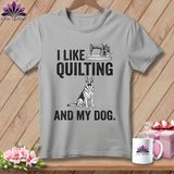 MyDesigns Physical Item S / Athletic Heather I Like Quilting and My German Shepard ~ Relaxed Fit Tee