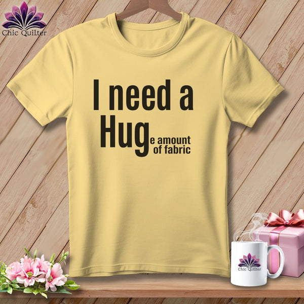 MyDesigns Physical Item S / Banana I Need a Hug(e Amount of Fabric) ~ Premium Tee