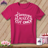 MyDesigns Physical Item S / Berry Measure Twice Cut Once ~ Relaxed Fit Tee