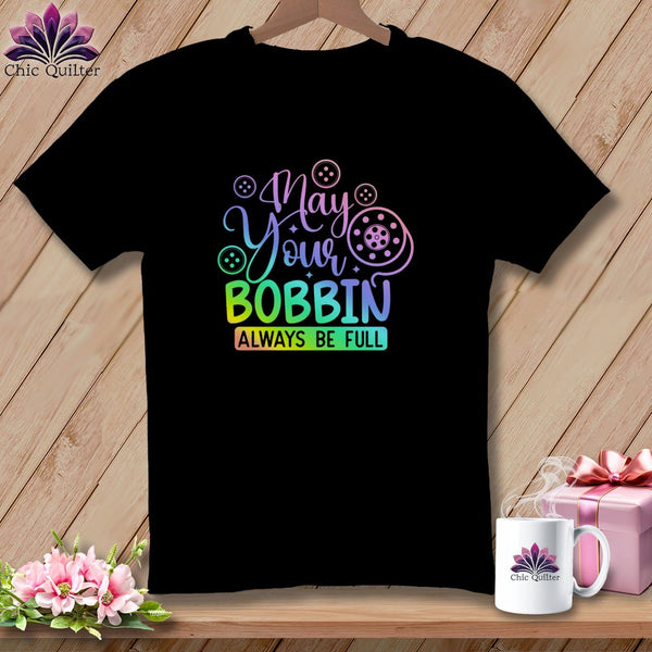 MyDesigns Physical Item S / Black May Your Bobbin Always Be Full ~ Relaxed Fit Tee