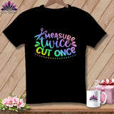 MyDesigns Physical Item S / Black Measure Twice Cut Once ~ Relaxed Fit Tee