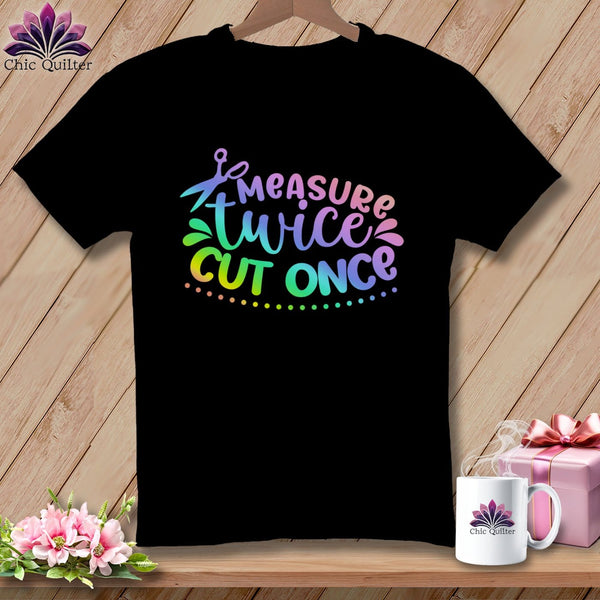 MyDesigns Physical Item S / Black Measure Twice Cut Once ~ Relaxed Fit Tee