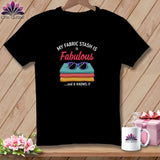 MyDesigns Physical Item S / Black My Fabric Stash is Fabulous ~ Relaxed Fit Tee