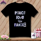 MyDesigns Physical Item S / Black Peace Love and Fabric ~ Premium Tee