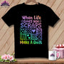 MyDesigns Physical Item S / Black When Life Gives You Scraps ~ Relaxed Fit Tee