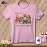MyDesigns Physical Item S / Blossom How to… Hide Your Stash ~ Premium Tee