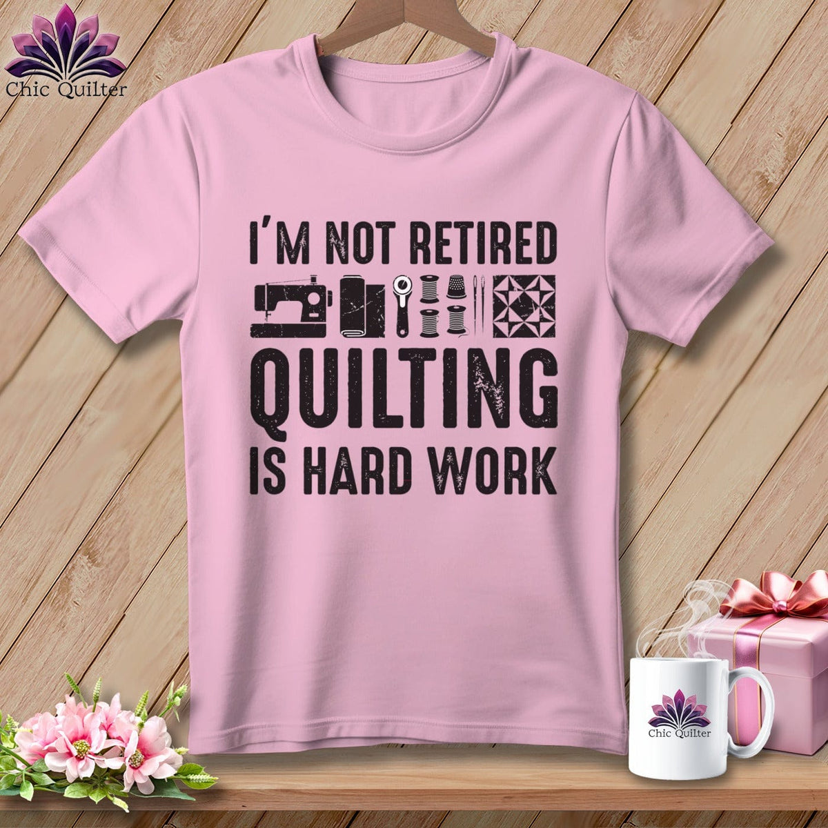 MyDesigns Physical Item S / Blossom I’m Not Retired ~ Quilting is Hard Work ~ Premium Tee