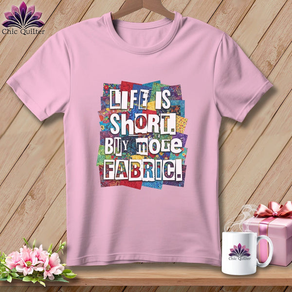 MyDesigns Physical Item S / Blossom Life is Short. Buy More Fabric. ~ Premium Tee