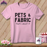 MyDesigns Physical Item S / Blossom Pets & Fabric ~ That’s About It ~ Premium Tee