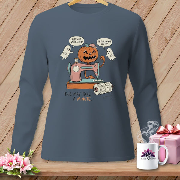 MyDesigns Physical Item S / Blue Jean This May Take A Minute. ~ Long Sleeve Tee