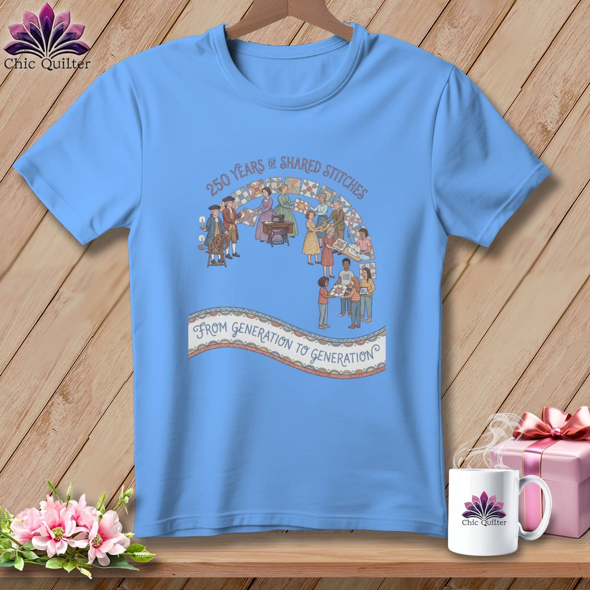 MyDesigns Physical Item S / Carolina Blue 250 Years of Shared Stitches From Generation to Generation Quilting ~ Relaxed Fit Tee