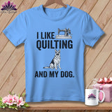 MyDesigns Physical Item S / Carolina Blue I Like Quilting and My German Shepard ~ Relaxed Fit Tee