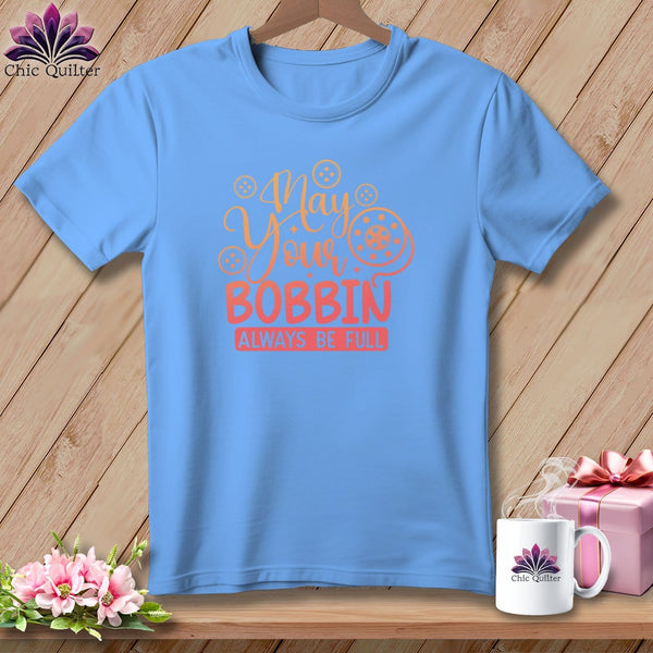 MyDesigns Physical Item S / Carolina Blue May Your Bobbin Always Be Full ~ Relaxed Fit Tee