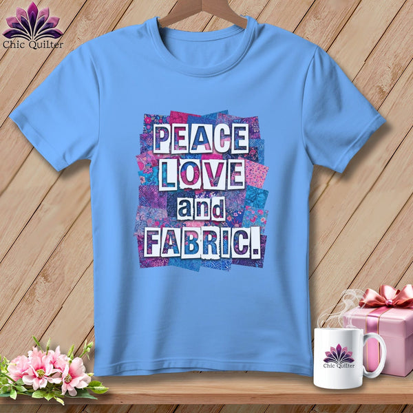 MyDesigns Physical Item S / Carolina Blue Peace Love and Fabric ~ Relaxed Fit Tee