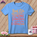 MyDesigns Physical Item S / Carolina Blue Real Life is Really Starting to Interfere with my Crafting Time ~ Relaxed Fit Tee