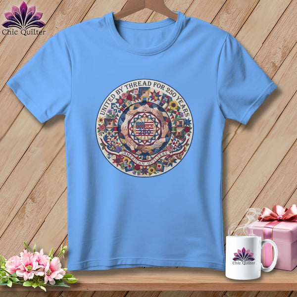 MyDesigns Physical Item S / Carolina Blue United By Thread For 250 Years American Quilters America 250 ~ Relaxed Fit Tee