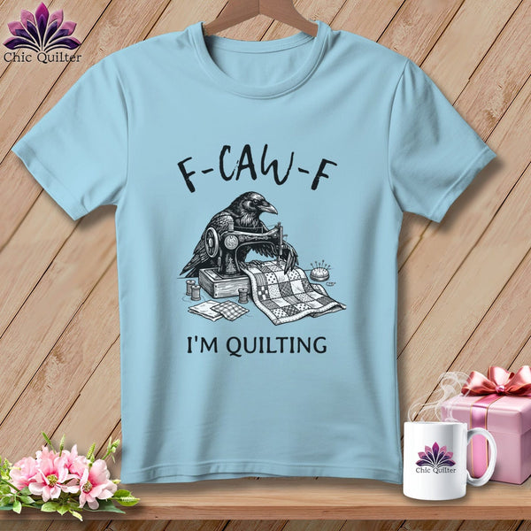 MyDesigns Physical Item S / Chambray F ~ CAW ~ F ~ I’m Quilting ~ Premium Tee