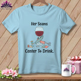 MyDesigns Physical Item S / Chambray Her Seams Center to Drink. ~ Premium Tee