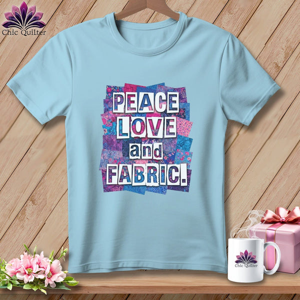 MyDesigns Physical Item S / Chambray Peace Love and Fabric ~ Premium Tee