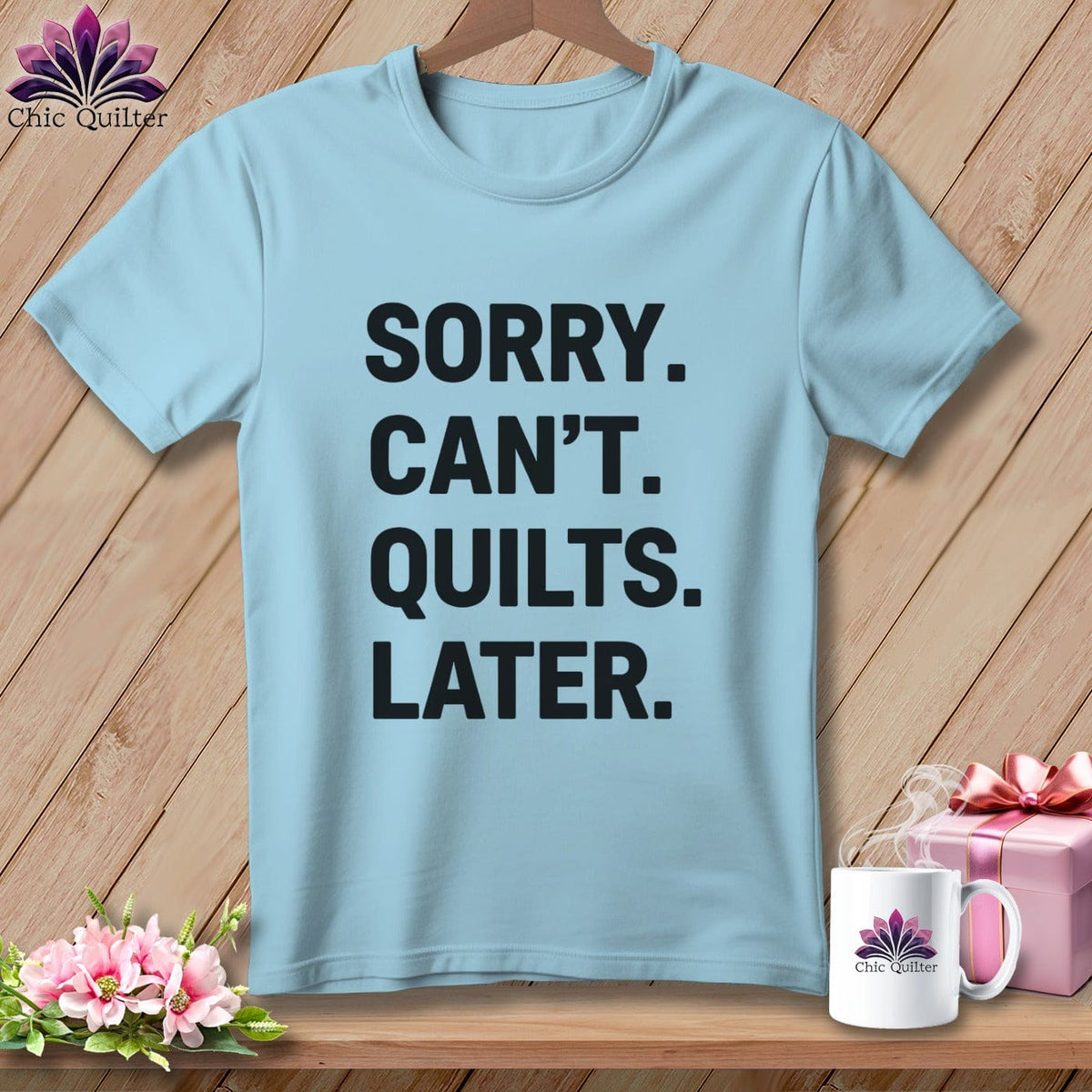 MyDesigns Physical Item S / Chambray Sorry. Can’t. Quilts. Later. ~ Premium Tee