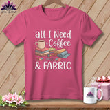 MyDesigns Physical Item S / Crunchberry All I Need is Coffee & Fabric ~ Premium Tee