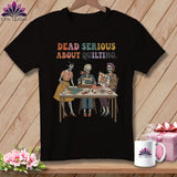 MyDesigns Physical Item S / Dark Grey Heather Dead Serious About Quilting. ~ Relaxed Fit Tee