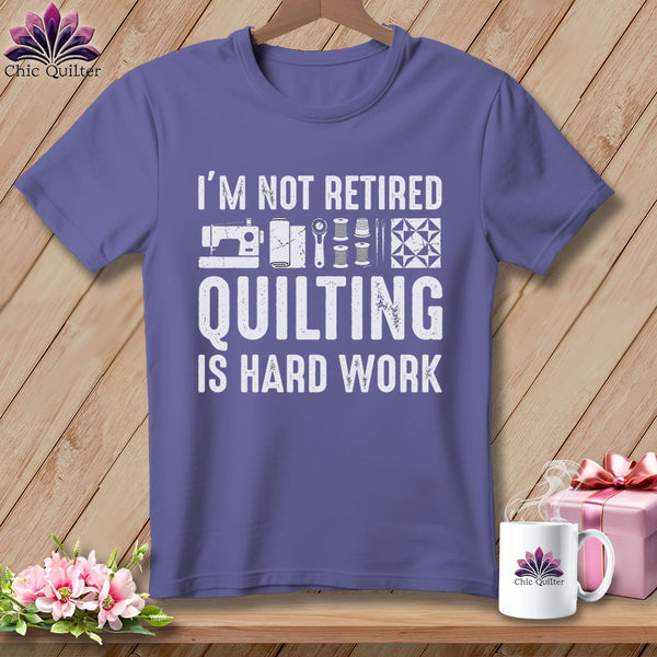 MyDesigns Physical Item S / Grape I’m Not Retired ~ Quilting is Hard Work ~ Premium Tee