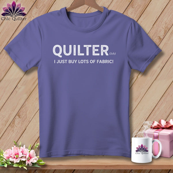 MyDesigns Physical Item S / Grape Quilter(ish) ~ I Just Buy Lots of Fabric! ~ Premium Tee