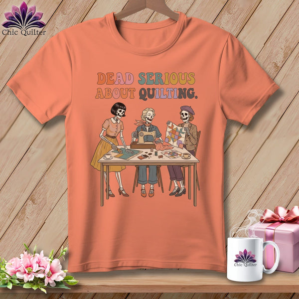 MyDesigns Physical Item S / Heather Sunset Dead Serious About Quilting. ~ Relaxed Fit Tee