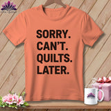 MyDesigns Physical Item S / Heather Sunset Sorry. Can’t. Quilts. Later. ~ Relaxed Fit Tee