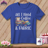 MyDesigns Physical Item S / Heather True Royal All I Need is Coffee & Fabric ~ Relaxed Fit Tee