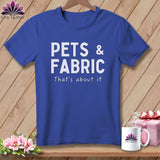 MyDesigns Physical Item S / Heather True Royal Pets & Fabric ~ That’s About It ~ Relaxed Fit Tee