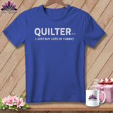 MyDesigns Physical Item S / Heather True Royal Quilter(ish) ~ I Just Buy Lots of Fabric! ~ Relaxed Fit Tee