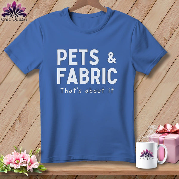MyDesigns Physical Item S / Mystic Blue Pets & Fabric ~ That’s About It ~ Premium Tee