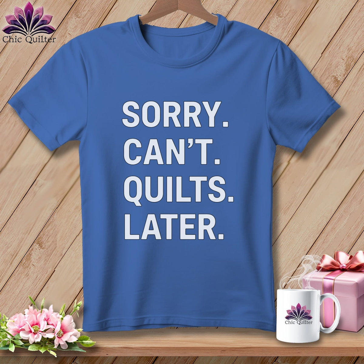 MyDesigns Physical Item S / Mystic Blue Sorry. Can’t. Quilts. Later. ~ Premium Tee