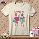 MyDesigns Physical Item S / Natural We Committed. ~ Relaxed Fit Tee