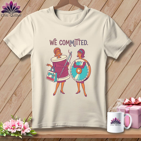 MyDesigns Physical Item S / Natural We Committed. ~ Relaxed Fit Tee