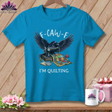 MyDesigns Physical Item S / Royal Caribe F ~ CAW ~ F ~ I’m Quilting in Color ~ Premium Tee