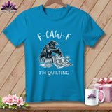 MyDesigns Physical Item S / Royal Caribe F ~ CAW ~ F ~ I’m Quilting ~ Premium Tee