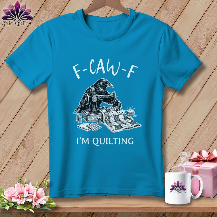 MyDesigns Physical Item S / Royal Caribe F ~ CAW ~ F ~ I’m Quilting ~ Premium Tee
