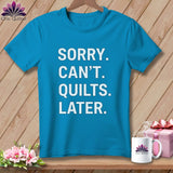 MyDesigns Physical Item S / Royal Caribe Sorry. Can’t. Quilts. Later. ~ Premium Tee