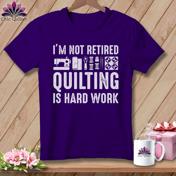MyDesigns Physical Item S / Team Purple I’m Not Retired ~ Quilting is Hard Work ~ Relaxed Fit Tee