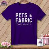 MyDesigns Physical Item S / Team Purple Pets & Fabric ~ That’s About It ~ Relaxed Fit Tee