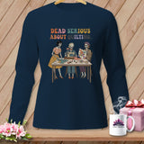 MyDesigns Physical Item S / True Navy Dead Serious About Quilting. ~ Long Sleeve Tee