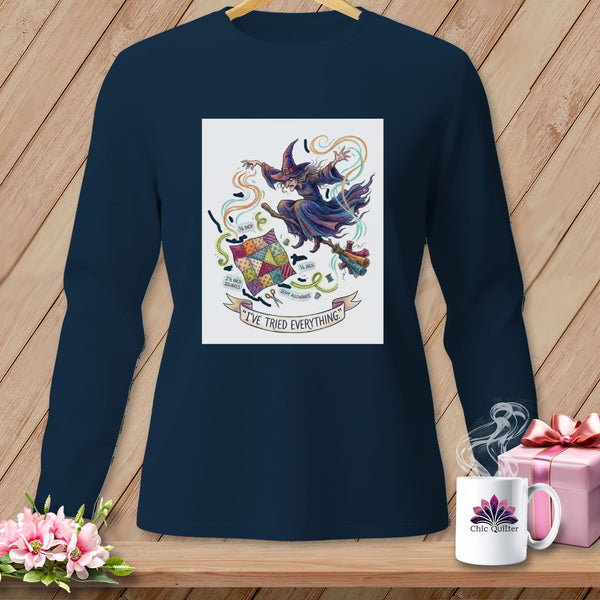 MyDesigns Physical Item S / True Navy I've Tried Everything. ~ Long Sleeve Tee
