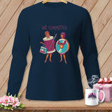 MyDesigns Physical Item S / True Navy We Committed. ~ Long Sleeve Tee